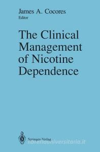 The Clinical Management of Nicotine Dependence edito da Springer New York