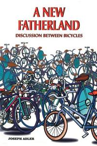 A New Fatherland di Joseph Adler edito da Trafford Publishing