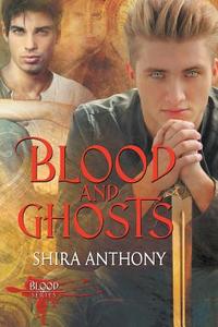Blood and Ghosts di Shira Anthony edito da Dreamspinner Press LLC