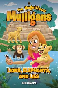 Lions, Elephants, and Lies di Bill Myers edito da FOCUS ON THE FAMILY