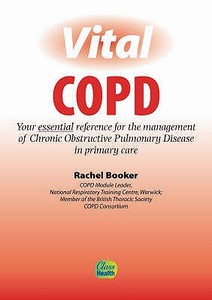 Vital COPD di Rachel Booker edito da Class Publishing