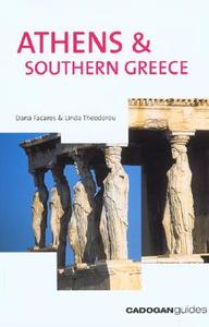 Cadogan Guide Athens & Southern Greece di Dana Facaros, Linda Theodorou edito da CADOGAN GUIDES
