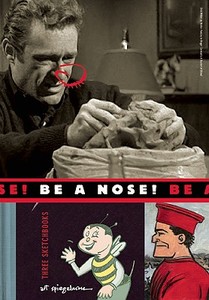 Be A Nose! di Art Spiegelman edito da McSweeney's Publishing