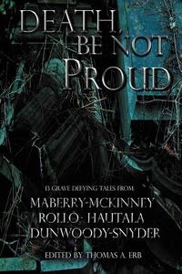 Death, Be Not Proud di Jonathan Maberry, Gord Rollo edito da DARK QUEST LLC