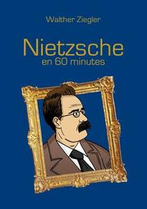 Nietzsche en 60 minutes di Walther Ziegler edito da Books on Demand