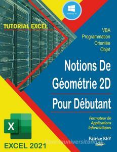 Notions de geometrie 2d avec excel 2021 di Patrice Rey edito da Books on Demand