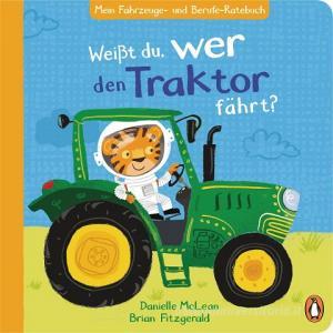 Mein Fahrzeuge- und Berufe-Ratebuch - Weißt du, wer den Traktor fährt? di Danielle Mclean edito da Penguin junior