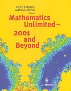 Mathematics Unlimited - 2001 and Beyond edito da Springer Berlin Heidelberg