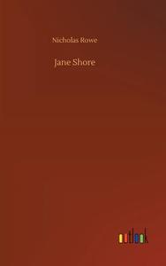 Jane Shore di Nicholas Rowe edito da Outlook Verlag