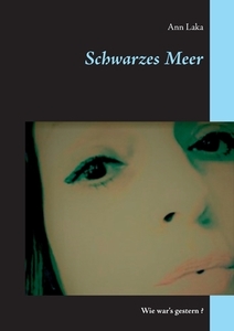 Schwarzes Meer di Ann Laka edito da Books on Demand