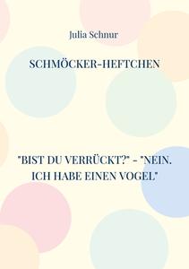 Schmöcker-Heftchen di Julia Schnur edito da Books on Demand