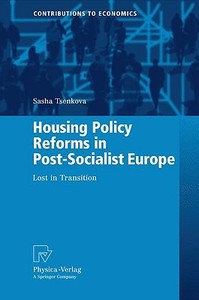 Housing Policy Reforms in Post-Socialist Europe di Sasha Tsenkova edito da Physica Verlag