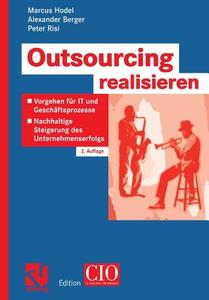 Outsourcing realisieren di Alexander Berger, Marcus Hodel, Peter Risi edito da Vieweg+Teubner Verlag