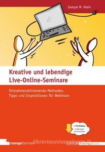 Kreative und lebendige Live-Online-Seminare di Zamyat M. Klein edito da managerSeminare Verl.GmbH