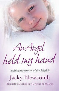An Angel Held My Hand di Jacky Newcomb edito da Harpercollins Publishers