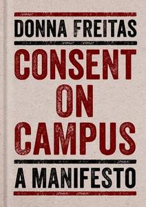 Consent on Campus di Donna (Research Associate Freitas edito da Oxford University Press Inc