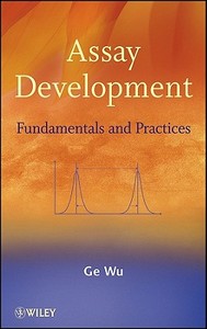 Assay Development di Ge Wu edito da Wiley-Blackwell