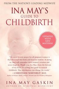 Ina May's Guide to Childbirth: Updated with New Material di Ina May Gaskin edito da BANTAM DELL