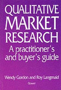 Qualitative Market Research di Wendy Gordon edito da Routledge