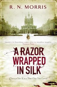 A Razor Wrapped In Silk di R. N. Morris edito da Faber & Faber