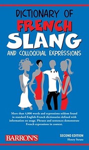 Dictionary of French Slang di Henry Strutz edito da Barron's Educational Series Inc.,U.S.