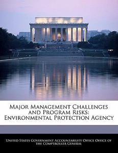Major Management Challenges And Program Risks: Environmental Protection Agency edito da Bibliogov