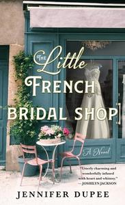 The Little French Bridal Shop di Jennifer Dupee edito da ST MARTINS PR