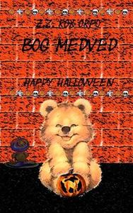 Bog Medved Happy Halloween di Z. Z. Rox Orpo edito da Createspace