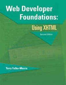Web Developer Foundations di Terry Felke-Morris edito da Pearson Higher Education
