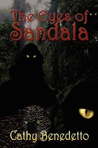 The Eyes of Sandala di Cathy Benedetto edito da BLACKWYRM