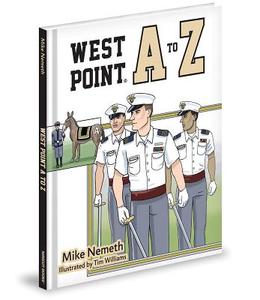 West Point A to Z di Mike Nemeth edito da Mascot Books
