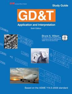 Gd&t: Application and Interpretation Study Guide di Bruce A. Wilson edito da GOODHEART WILLCOX CO