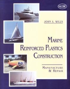 Marine Reinforced Plastics Const. di John Wills edito da Tiller Publishing,us