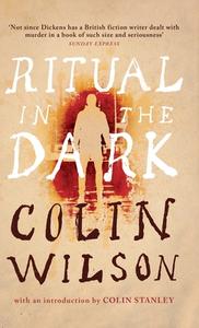 Ritual in the Dark (Valancourt 20th Century Classics) di Colin Wilson edito da Valancourt Books