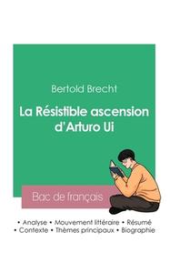 Réussir son Bac de français 2023 : Analyse de La Résistible ascension d'Arturo Ui de Bertold Brecht di Bertold Brecht edito da Bac de français