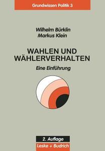 Wahlen und Wählerverhalten di Wilhelm Bürklin edito da VS Verlag für Sozialwissenschaften