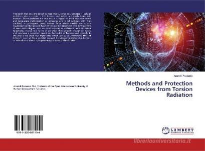 Methods and Protection Devices from Torsion Radiation di Anatolii Pavlenko edito da LAP Lambert Academic Publishing