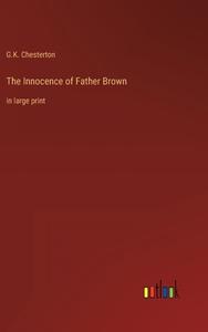 The Innocence of Father Brown di G. K. Chesterton edito da Outlook Verlag