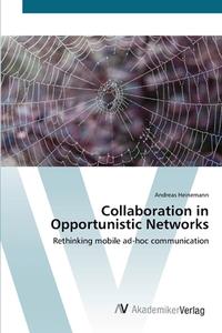 Collaboration in Opportunistic Networks di Andreas Heinemann edito da AV Akademikerverlag