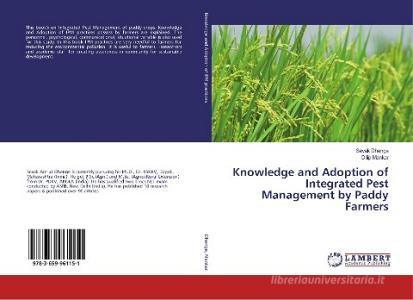 Knowledge and Adoption of Integrated Pest Management by Paddy Farmers di Sevak Dhenge, Dilip Mankar edito da LAP Lambert Academic Publishing