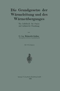 Die Grundgesetze der Wärmeleitung und des Wärmeüberganges di Heinrich Gröber edito da Springer Berlin Heidelberg