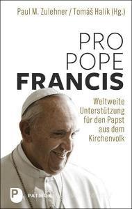Pro Pope Francis di Paul M. Zulehner, Tomás Halík edito da Patmos-Verlag
