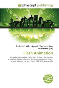 Flash Animation di #Miller,  Frederic P. Vandome,  Agnes F. Mcbrewster,  John edito da Vdm Publishing House