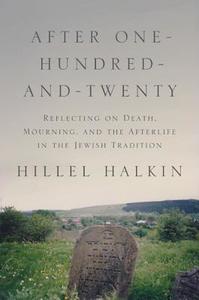 After One-Hundred-and-Twenty di Hillel Halkin edito da Princeton University Press