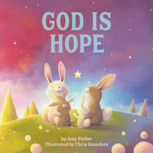 God Is Hope di Amy Parker edito da Running Press