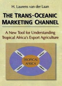 The Trans-oceanic Marketing Channel di Erdener Kaynak edito da Taylor & Francis Inc