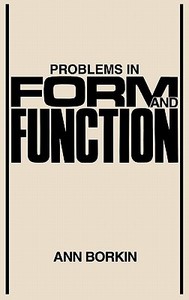 Problems in Form and Function di Ann Borkin, Anon edito da Praeger Publishers