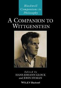 A Companion To Wittgenstein di Hans-Johann Glock edito da John Wiley & Sons Australia Ltd