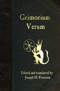 Grimorium Verum di Joseph H. Peterson edito da Createspace