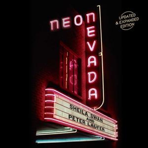 Neon Nevada di Sheila Swan, Peter Laufer edito da Skyhorse